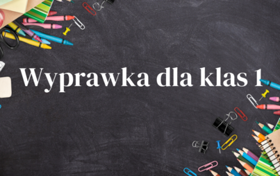 Zdjęcie do Wyprawka dla klasy 1