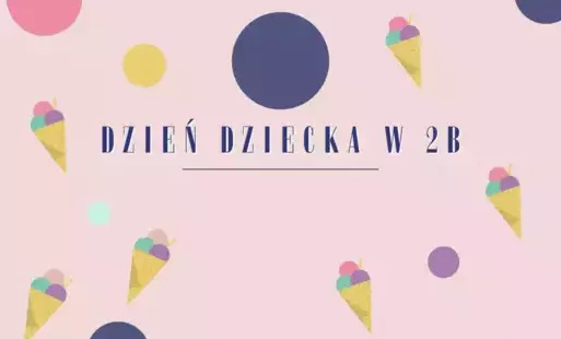 Dzień dziecka w 2b