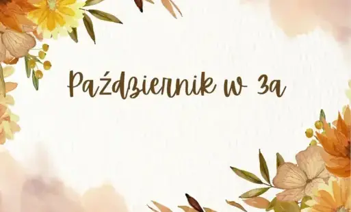 Październik w 3a