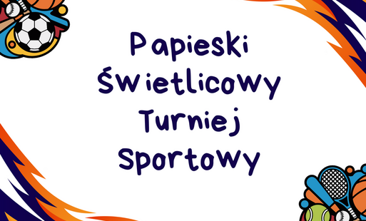 Papieski Świetlicowy Turniej Sportowy